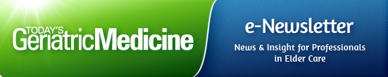 Today's Geriatric Medicine e-Newsletter
